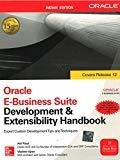 Oracle E-Business Suite Development Extensibility Handbook by Anil Passi