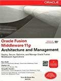 Oracle Fusion Middleware 11g Architecture and Management by Reza Shafii