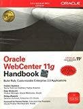 Oracle WebCenter 11g Handbook by Frederic Desbiens