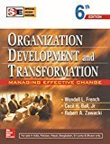 Organization Development and Transformation Managing Effective Change by Wendell French