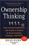 Ownership Thinking  How to End Entitlement and Create a Culture of Accountability Purpose and Profit by Brad Hams