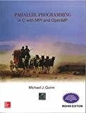 Parallel Programming in C with Mpi and Openmp by Michael Quinn