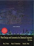 Plant Design and Economics for Chemical Engineers by Max Peters