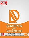 Sharpen your Mathematics Class 12 - Term 2 by HT Studymate