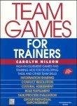 Team Games for Trainers by Carolyn Nilson