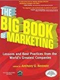 The Big Book of Marketing by Anthony G. Bennett