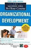 The McGraw-Hill 36-Hour Course Organizational Development by Stephen Balzac