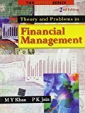 THEORY AND PROBLEMS IN FINANCIAL MANAGEMENT by M Y Khan