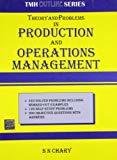 Theory and Problems in Production and Operations Management by S. Chary