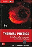 Thermal Physics with Kinetic Theory Thermodynamics and Statistical Mechanics by S.C. Garg