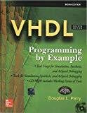 VHDL PROGRAMMING BY EXAMPLE by Douglas Perry