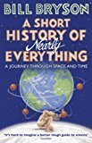 A Short History of Nearly Everything Re-issue Bryson by Bill Bryson