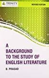 A Background to the study of English Literature Revised Edition by Brijadish Prasad