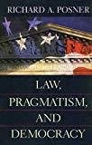 Law Pragmatism and Democracy Indian Economy Reprint by Posner Richard