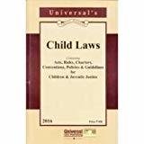 Child Laws Containing Acts Rules Charters Conventions Policies for Children Juvenile Justice by Private Publication