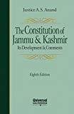 Constitution of Jammu  Kashmir - Its Development  Comments by A. S. Anand