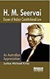 H.M. Seervai-Doyen of Indian Constitutional Law Reprint by Michael Kirby