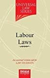 Labour Laws - An Essential Revision Aid for Law Students by Universal Law Series