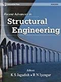 Recent Advances in Structural Engineering by Jagadish K.S.