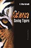 Science of Saving Tigers by Karanth Ullas