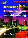 Marketing Communication and Advertising by Richa Gaur