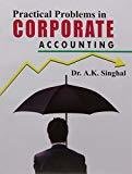 Practical Problems In Corporate Accounting by Singhal A