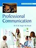 Professional Communication by Dr. Prachi Dr. S. K. Singh