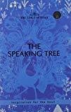 THE SPEAKING TREE INSPIRATION FOR THE SOUL by EDITORS