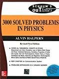 3000 Solved Problems in Physics Schaum Outline Series by Alvin Halpern