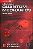 A Textbook of Quantum Mechanics 2e by P M Mathews