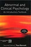 Abnormal and Clinical Psychology by Paul Bennett
