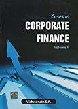 Cases in Corporate Finance - Vol.2 by S R Vishwanath
