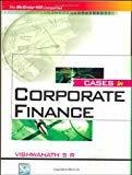 Cases in Corporate Finance by S Viswanath