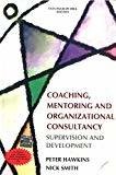 Coaching Mentoring and Organizational Consultancy by Peter Hawkins