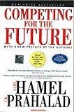 Competing for the Future by N/A Harvard Business School Press