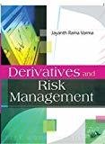 Derivatives and Risk Management by Jayanth Varma