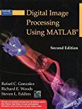 Digital Image Processing Using MATLAB by Ralph Gonzalez