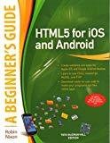 HTML5 for iOS and Android A Beginners Guide by Robin Nixon