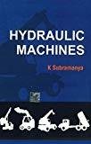 Hydraulic Machines by Subramanya