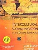Intercultural Communication in the Global Workplace In the Global Marketplace by Linda Beamer