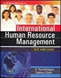 INTERNATIONAL HUMAN RESOURCE MANAGEMENT Text and Cases by K. Aswathappa