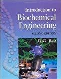 Introduction to Biochemical Engineering by D G Rao