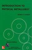 Introduction to Physical Metallurgy by Sidney Avner