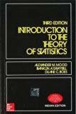 Introduction to the Theory of Statistics by Alexander Mood