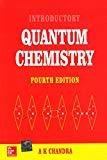 INTRODUCTORY QUANTUM CHEMISTRY by A. Chandra