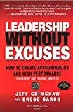 Leadership Without Excuses How to Create Accountability and High-Performance Instead of Just Talking About It by Jeff Grimshaw