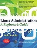 Linux Administration A Beginners Guide 6E by Wale Soyinka
