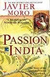 Passion India The Story of the Spanish Princess of Kapurthala by Javier Moro