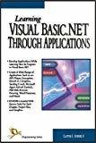 Learning Visual Basic .Net Through Applications by Clayton Crooks