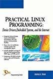 Practical Linux Programming by Ashfaq A. Khan
